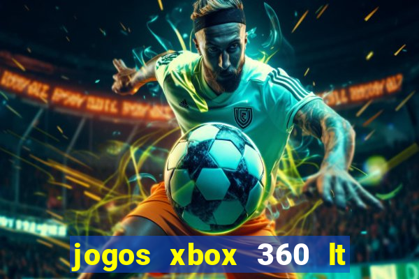 jogos xbox 360 lt 3.0 download