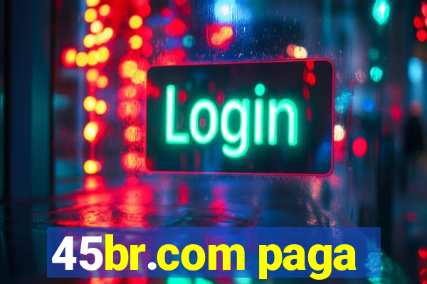 45br.com paga