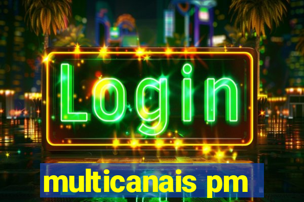 multicanais pm