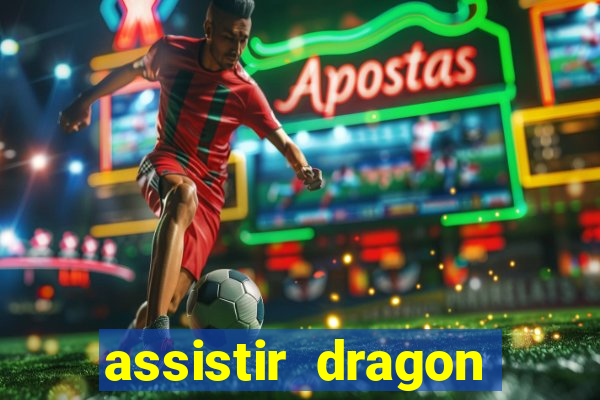 assistir dragon ball super dublado