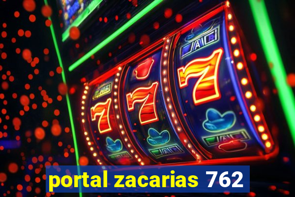 portal zacarias 762