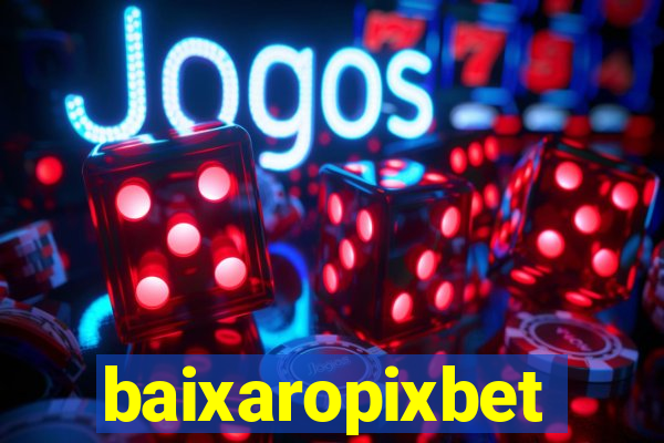 baixaropixbet