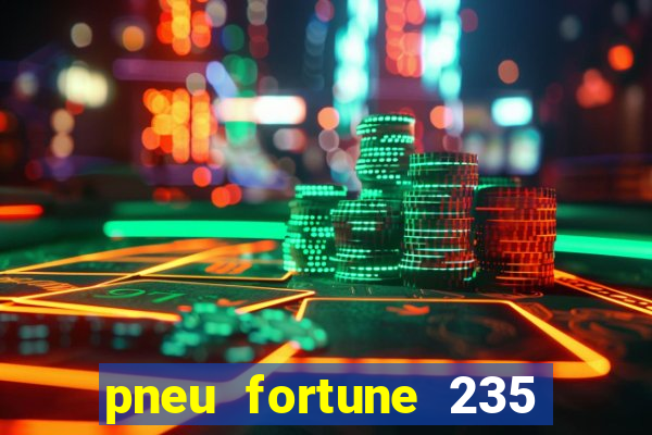 pneu fortune 235 55 r18