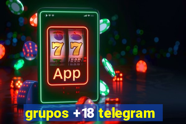 grupos +18 telegram