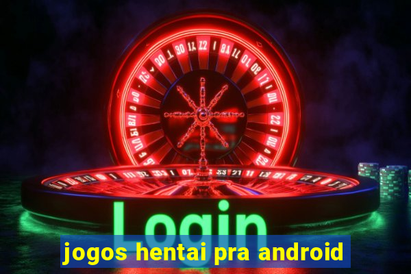 jogos hentai pra android