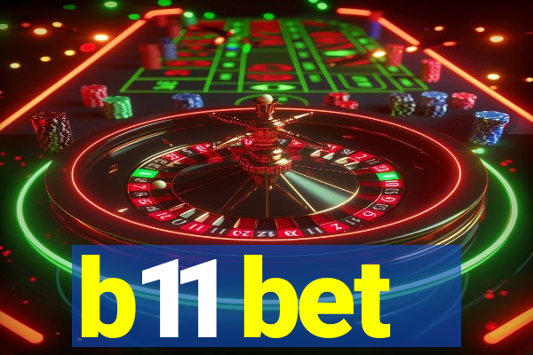 b11 bet