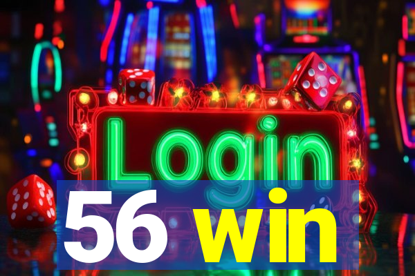 56 win