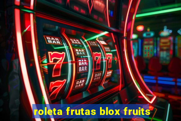 roleta frutas blox fruits