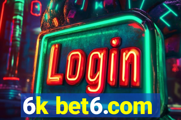 6k bet6.com