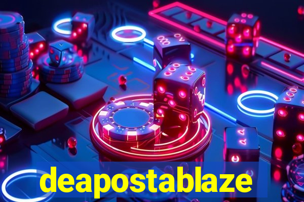 deapostablaze