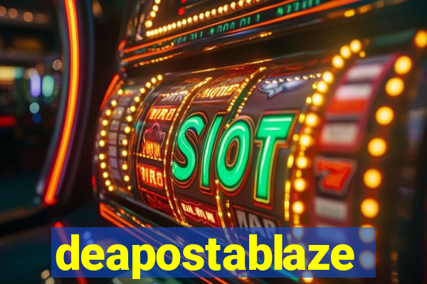 deapostablaze