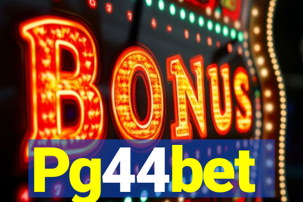 Pg44bet