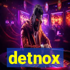 detnox