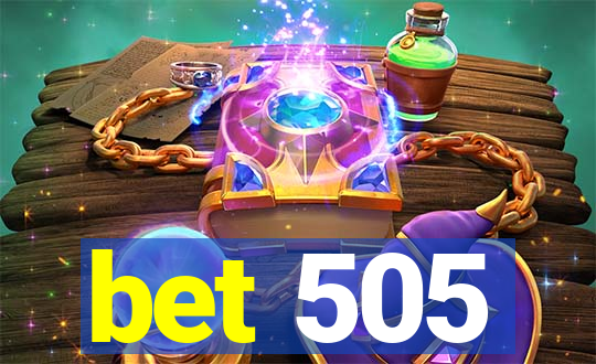 bet 505