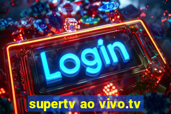 supertv ao vivo.tv