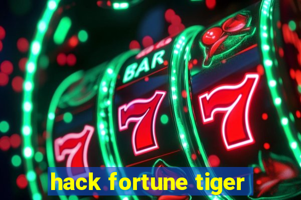 hack fortune tiger