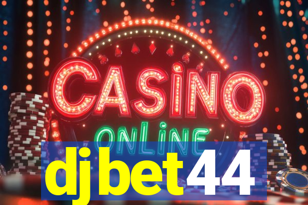 djbet44