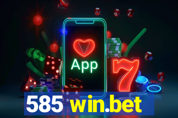 585 win.bet