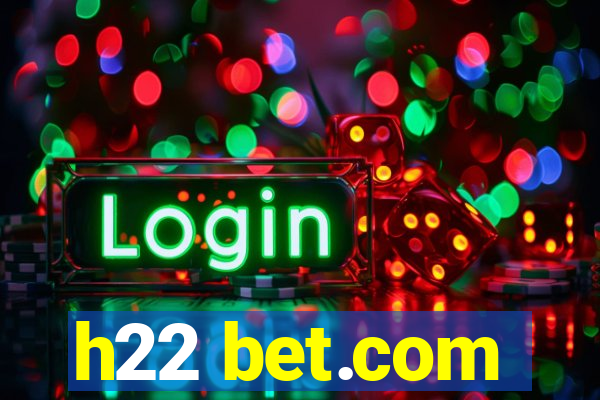 h22 bet.com