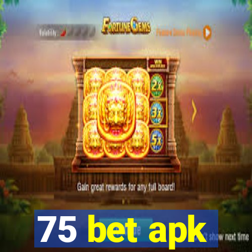 75 bet apk