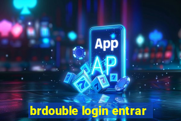 brdouble login entrar