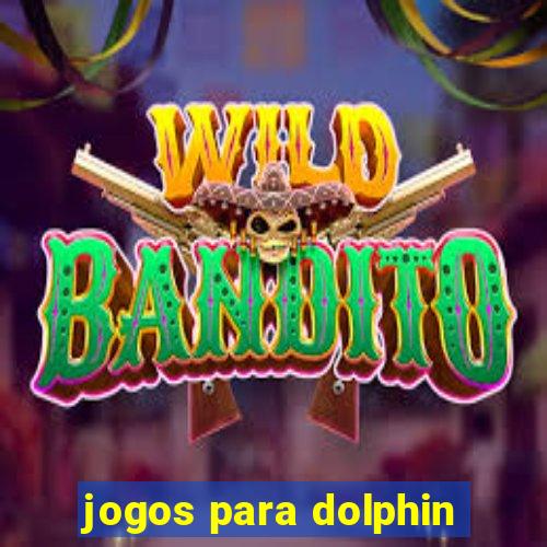 jogos para dolphin