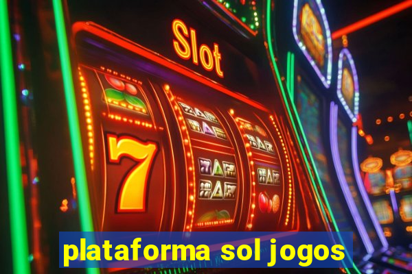 plataforma sol jogos