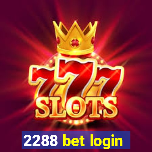 2288 bet login