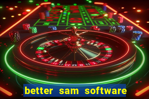 better sam software automatic mouth
