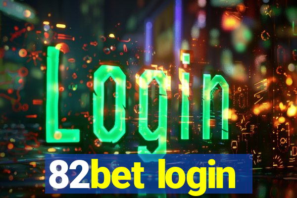 82bet login