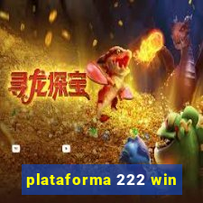 plataforma 222 win