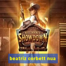 beatriz corbett nua