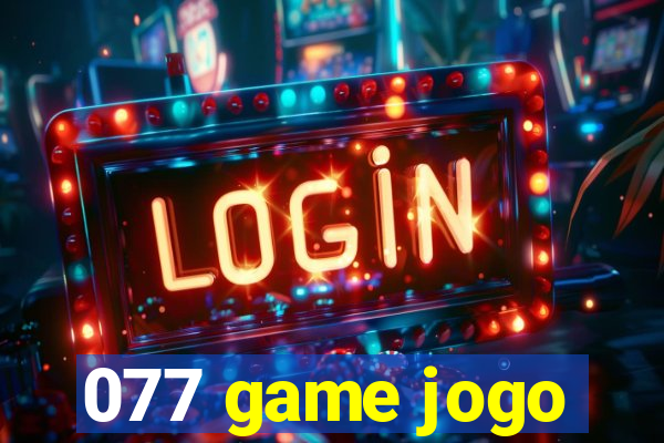 077 game jogo