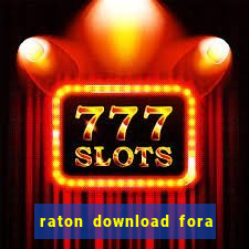 raton download fora do ar