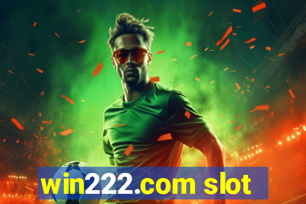 win222.com slot
