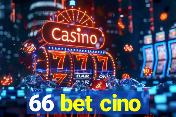 66 bet cino