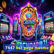 7447 bet paga mesmo