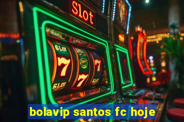 bolavip santos fc hoje