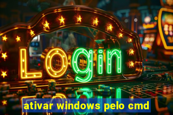 ativar windows pelo cmd