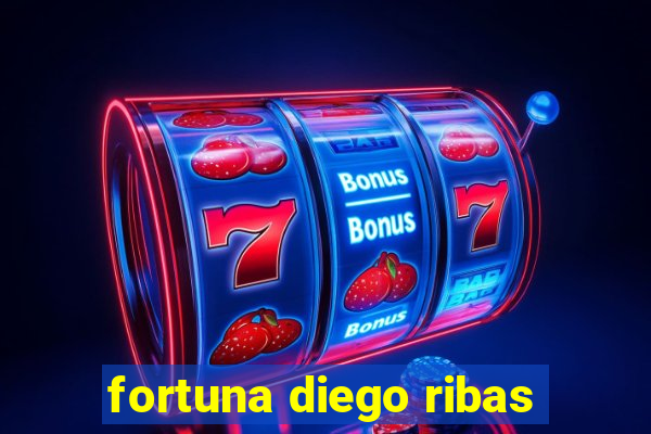 fortuna diego ribas