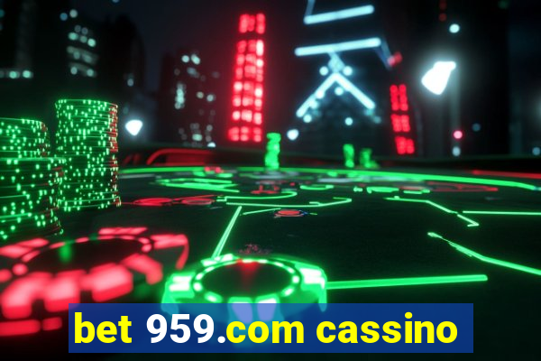 bet 959.com cassino