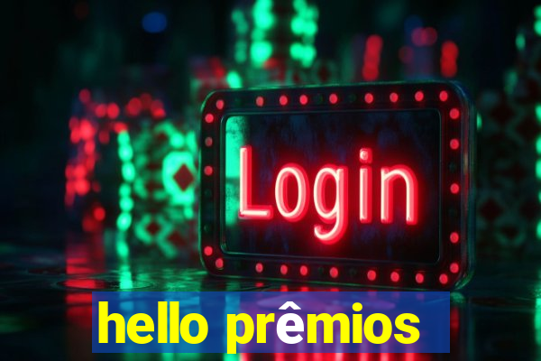 hello prêmios