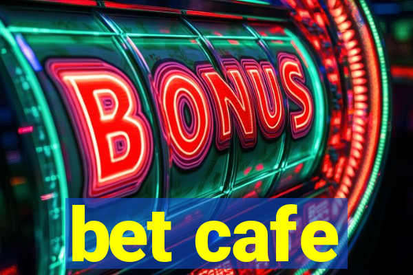 bet cafe