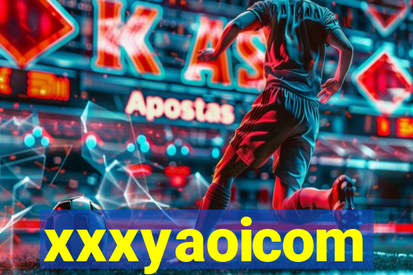 xxxyaoicom