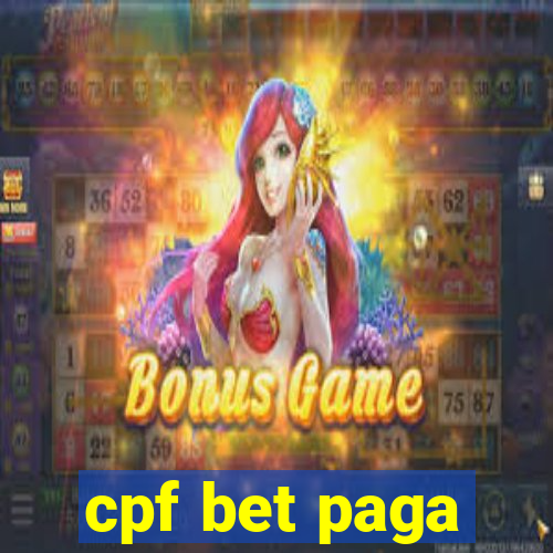 cpf bet paga