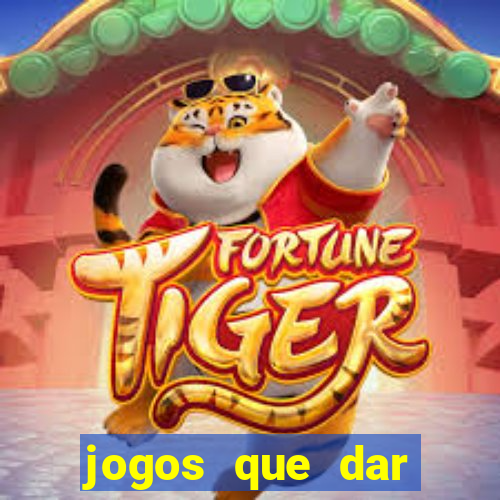 jogos que dar dinheiro de verdade