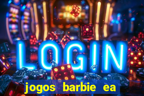 jogos barbie ea magia da moda
