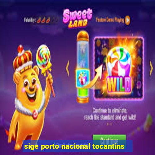 sige porto nacional tocantins