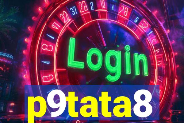 p9tata8