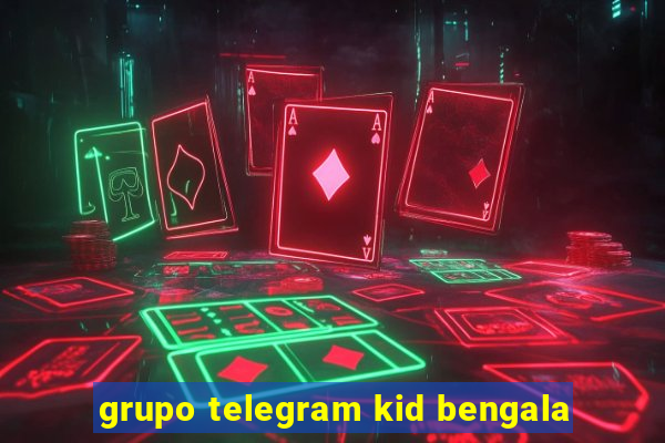 grupo telegram kid bengala